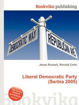 Paperback Liberal Democratic Party (Serbia 2005) Book