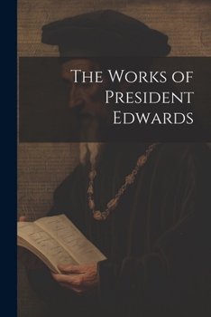 Paperback The Works of President Edwards Book