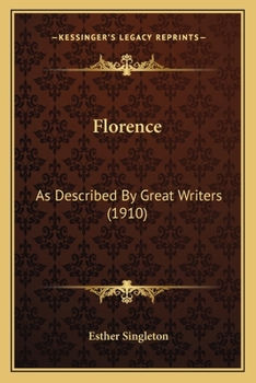 Paperback Florence: As Described By Great Writers (1910) Book