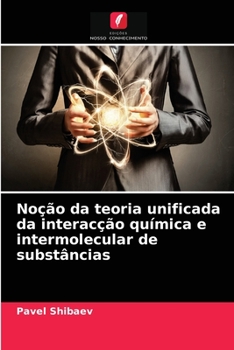 Paperback Noção da teoria unificada da interacção química e intermolecular de substâncias [Portuguese] Book