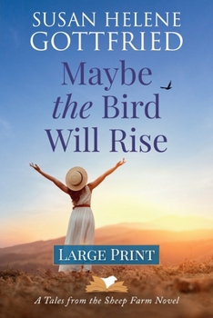 Maybe the Bird Will Rise (Large Print) (Tales from the Sheep Farm)