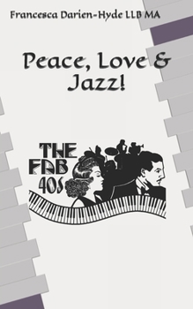 Paperback Peace, Love & Jazz!: Collection of short stories. Book