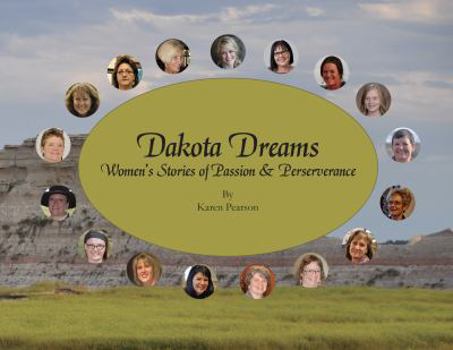 Paperback Dakota Dreams: Women's Stories of Passion & Perseverance Book