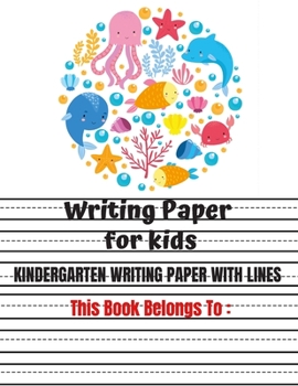 Paperback Writing Paper for Kids: Handwriting Printing Workbook, Blank Writing Sheets Notebook for Preschool and Kindergarten Kids. Book