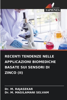 Paperback Recenti Tendenze Nelle Applicazioni Biomediche Basate Sui Sensori Di Zinco (II) [Italian] Book