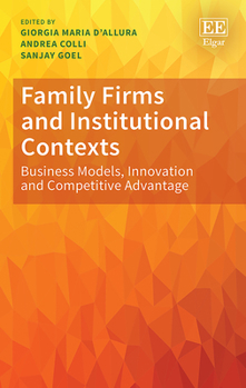 Hardcover Family Firms and Institutional Contexts: Business Models, Innovation and Competitive Advantage Book