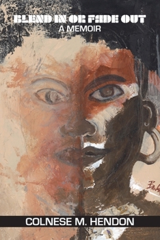 Paperback Blend In or Fade Out: A Memoir Book