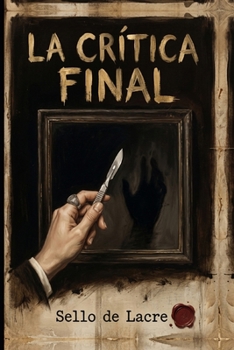 La crítica final (Las Víctimas del Silencio) (Spanish Edition)