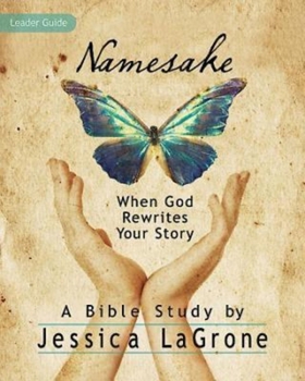 Paperback Namesake: Women's Bible Study Leader Guide: When God Rewrites Your Story Book