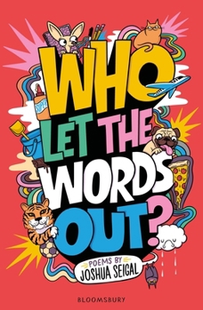 Paperback Who Let the Words Out?: Poems by the winner of the Laugh Out Loud Award Book