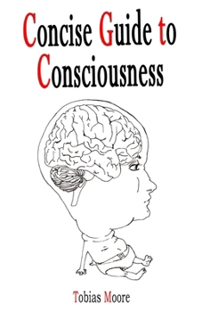 Paperback Concise Guide to Consciousness Book