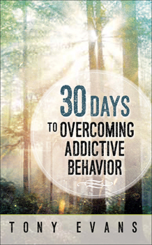 Paperback 30 Days to Overcoming Addictive Behavior Book