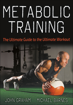 Paperback Metabolic Training: The Ultimate Guide to the Ultimate Workout Book