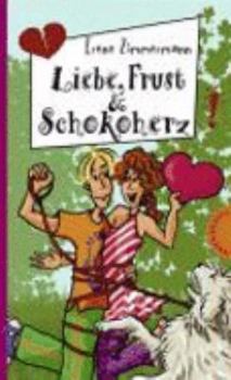 Liebe, Frust & Schokoherz - Book  of the Freche Mädchen - freche Bücher!