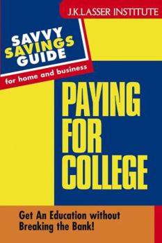 Paperback Paying for College: Get an Education Witout Breaking the Bank! Book