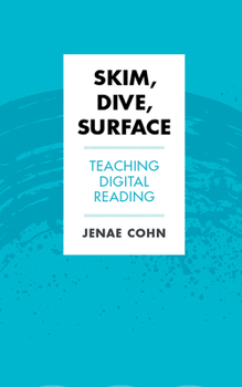 Paperback Skim, Dive, Surface: Teaching Digital Reading Book
