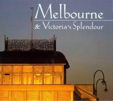 Hardcover Melbourne & Victoria's Splendor (Panoramic Series) Book
