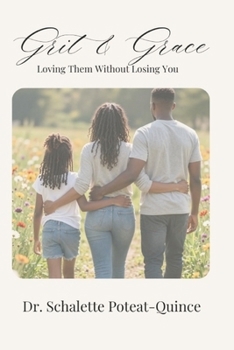 Paperback Grit & Grace: Loving Them Without Losing You Book