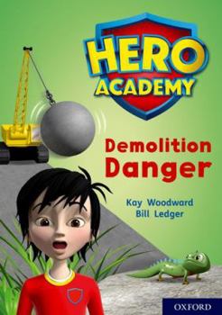 Paperback Hero Academy: Oxford Level 10, White Book Band: Demolition Danger (Hero Academy) Book