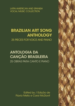 Paperback Brazilian Art Song Anthology: 25 pieces for voice and piano [Portuguese] Book