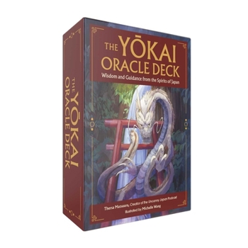 Cards The Yokai Oracle Deck: Wisdom and Guidance from the Spirits of Japan (The Book of Japanese Folklore) Book