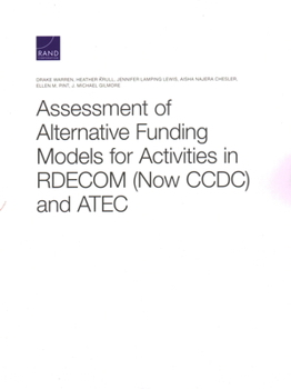 Paperback Assessment of Alternative Funding Models for Activities in RDECOM (Now CCDC) and ATEC Book