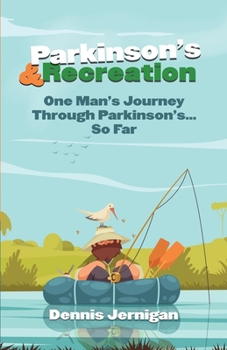 Paperback Parkinson's & Recreation: One Man's Journey Through Parkinson's...So Far Book
