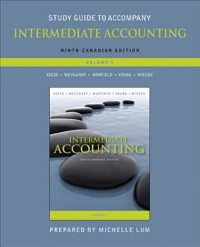 Paperback Study Guide to Accompany Intermediate Accounting, Ninth Canadian Edition, Donald E. Kieso ... Book