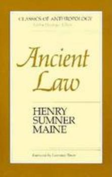Paperback Ancient Law: Its Connection with the Early History of Society, and Its Relation to Modern Ideas (Classics of Anthropology) Book