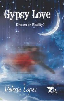 Paperback Gypsy Love: Dream or Reality? Book