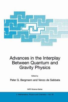 Paperback Advances in the Interplay Between Quantum and Gravity Physics Book