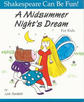 A Midsummer Night's Dream for Kids - Book  of the Shakespeare Can Be Fun!