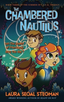 The Chambered Nautilus - Book #3 of the Summer of L.U.C.K.