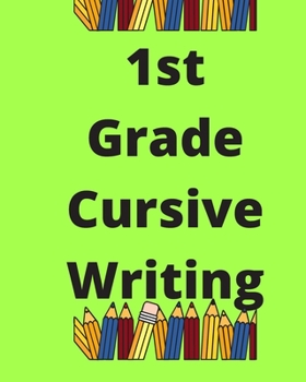 1st Grade Cursive Writing: Practice your Handwriting