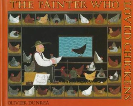 Hardcover The Painter Who Loved Chickens Book