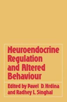 Paperback Neuroendocrine Regulation and Altered Behaviour Book