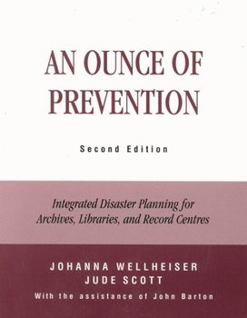 Paperback Ounce of Prevention: Integrated Disaster Planning for Archives, Libraries, and Record Centers Book