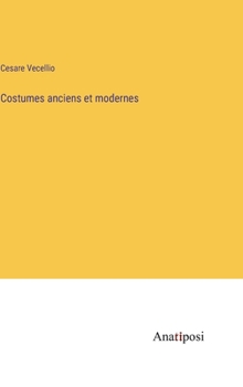 Hardcover Costumes anciens et modernes [French] Book