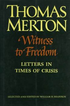 Hardcover Witness to Freedom: The Letters of Thomas Merton in Times of Crisis Book