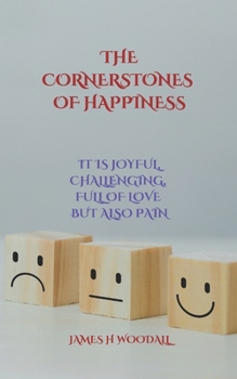 LES PIERRES ANGULAIRES DU BONHEUR: C'EST JOYEUX, DÉFIANT, PLEIN D'AMOUR MAIS AUSSI DE DOULEUR (French Edition)