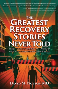 Paperback The Greatest Recovery Stories Never Told Book