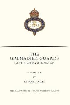 Paperback GRENADIER GUARDS IN THE WAR OF 1939-1945 Volume One Book