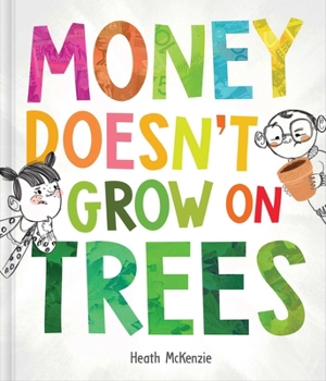 Hardcover Money Doesn't Grow on Trees Book