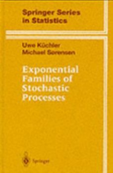 Hardcover Exponential Families of Stochastic Processes Book