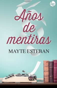 Paperback Años de mentiras [Spanish] Book