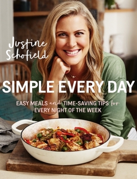 Paperback Simple Every Day: Easy Meals and Time-Saving Tips for Every Night of the Week Book