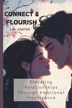 Paperback Connect & Flourish: Elevating Relationships Through Emotional Intelligence Book