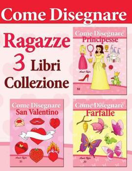 Paperback Come Disegnare: 3 Libri Collezione: Ragazze [Italian] Book