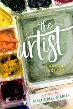 Paperback The Artist, Ladoga, Indiana: A memoir Book