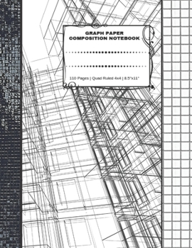 Graph Paper Composition Notebook: 110 Pages Quad Ruled 4x4 8. 5 X 11 : Large Notebook with Grid Paper Math Notebook for Students